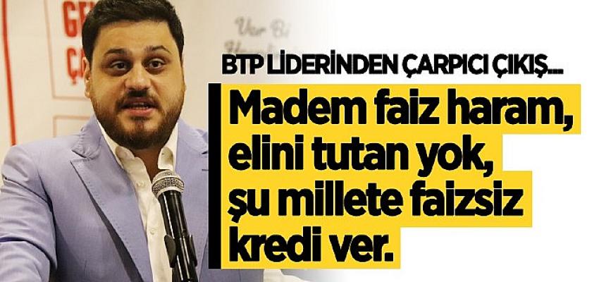 huseyin-bas-madem-faiz-haram-elini-tutan-yok-millete-faizsiz-kredi-ver.jpg