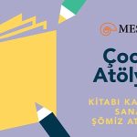 mesherde-cocuklar-icin-somiz-atolyesi-basliyor.jpg
