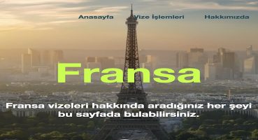 Fransa Vizesi Hakkında Bilinmesi Gerekenler
