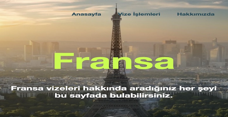 Fransa Vizesi Hakkında Bilinmesi Gerekenler