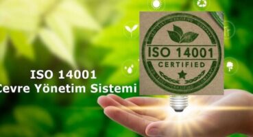 ISO 14001 Belgesiyle Çevreye Zarar Vermeyen İşletme Nasıl Olunur?
