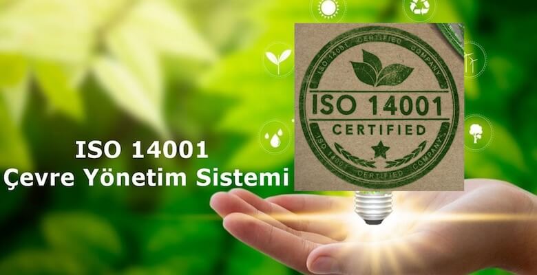 ISO 14001 Belgesiyle Çevreye Zarar Vermeyen İşletme Nasıl Olunur