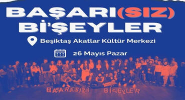 Başarısız Bi’şeyler Etkinliği 26 Mayıs’ta!
