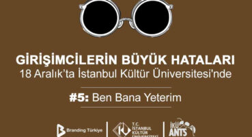 Girişimcilerin Büyük Hataları Etkinliği 18 Aralık’ta İKÜ’de!