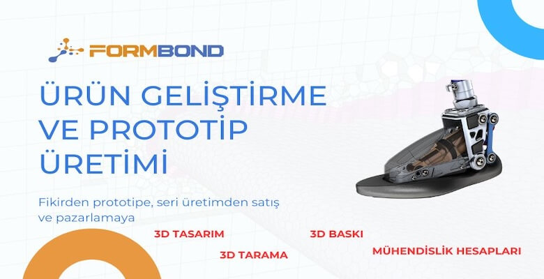 FormBond ile Endüstriyel Ürün Geliştirmenin Yeni Çağı: 3D Tasarım, Tarama ve Prototipleme Teknolojileri