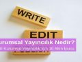 Kurumsal Yayıncılık Nedir Etkili Kurumsal Yayıncılık İçin 10 Altın Öneri